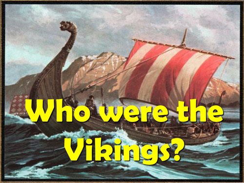 Intro to Vikings by tlevere - Teaching Resources - Tes