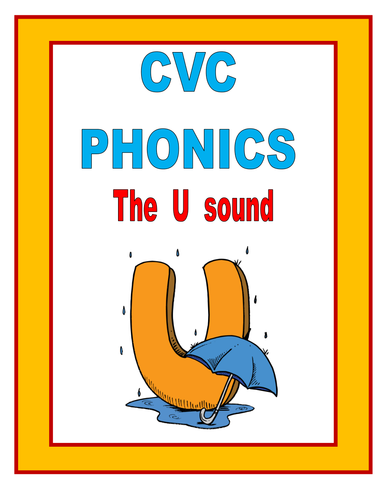 CVC PHONICS The U  sound