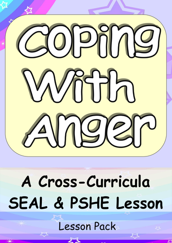 Coping with Anger - KS1 or KS2 Complete Lesson for SEAL & PSHE with Cross-Curricula Elements