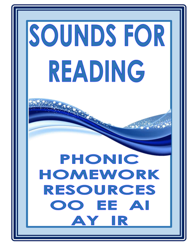 PHONIC HOMEWORK RESOURCES (  OO  EE  AI  IR  AY)