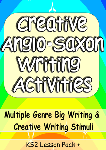 KS2 Anglo Saxon Cross-Curricula Creative/Big Writing Complete Lesson (Multiple Genre)