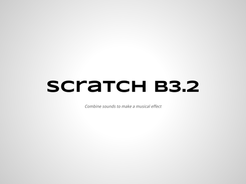 Code Lesson B3-2 Making Music in Scratch