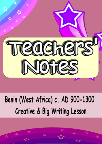 KS2 Benin c. AD 900-1300 Engaging Cross-Curricula Big Writing or Creative Writing Lesson