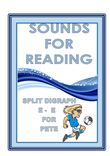 SOUNDS FOR READING  SPLIT DIGRAPH E - E