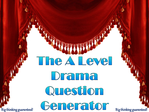 The A Level Drama Question Generator