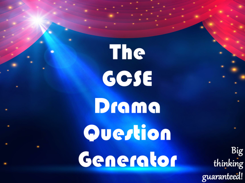 The GCSE Drama Question Generator