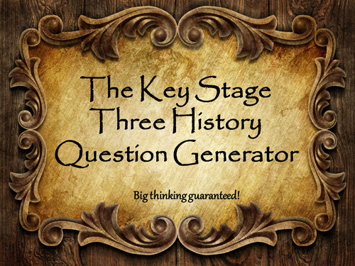 The Key Stage Three History Question Generator