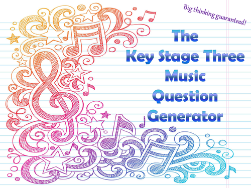 The Key Stage Three Music Question Generator