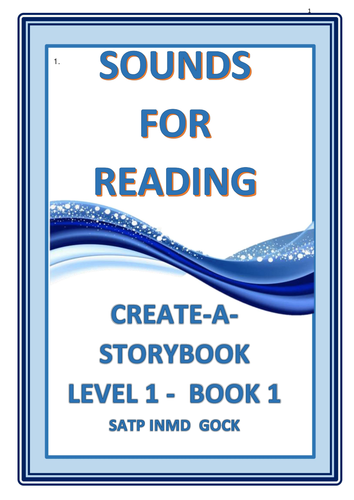 CREATE-A-STORYBOOK   LEVEL 1  BOOK 1  SATP INMD GOCK