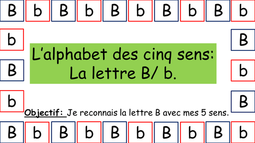 L'alphabet des cinq sens: La lettre B, son [b]