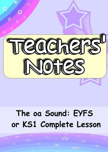 EYFS or KS1 Phonics oa Sound. A Complete Engaging and Flexible Lesson
