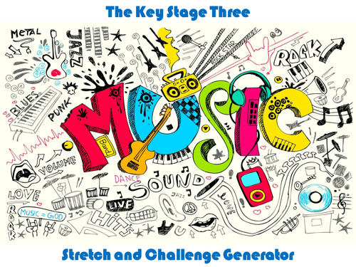 The Key Stage Three Music Stretch and Challenge Generator