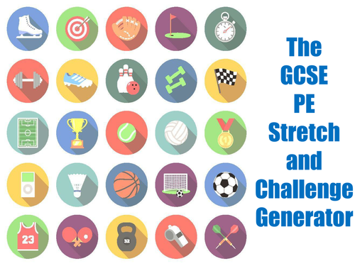 The GCSE PE Stretch and Challenge Generator
