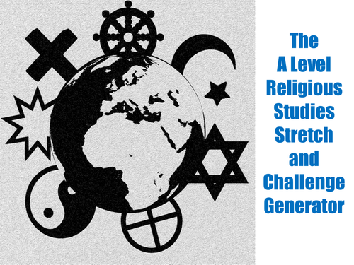 The A Level Religious Studies Stretch and Challenge Generator