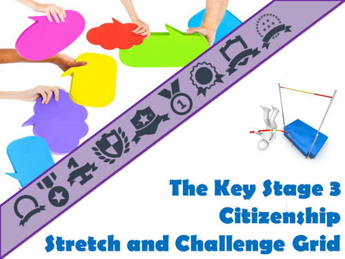 The Key Stage Three Citizenship Stretch and Challenge Grid