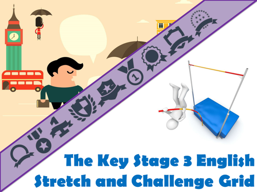 The Key Stage Three English Stretch and Challenge Grid
