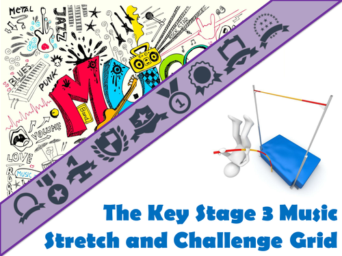 The Key Stage Three Music Stretch and Challenge Grid