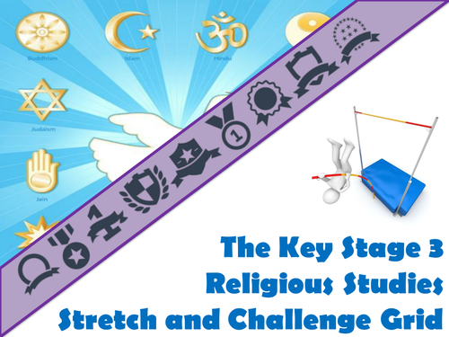 The Key Stage Three Religious Studies Stretch and Challenge Grid
