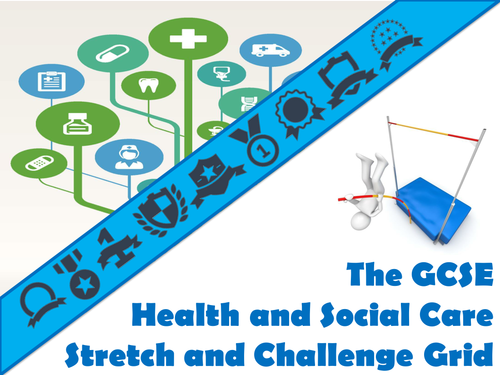 The GCSE Health and Social Care Stretch and Challenge Grid