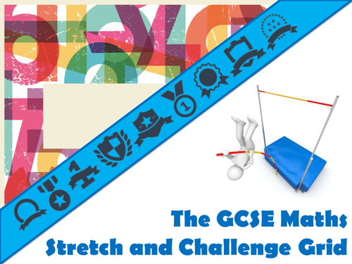 The GCSE Maths Stretch and Challenge Grid