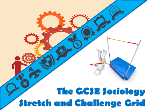 The GCSE Sociology Stretch and Challenge Grid