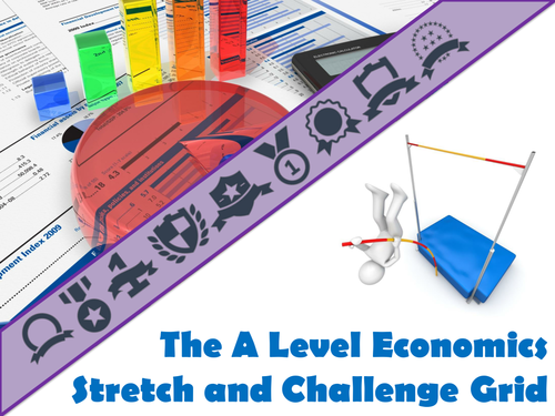 The A Level Economics Stretch and Challenge Grid