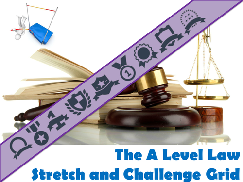The A Level Law Stretch and Challenge Grid