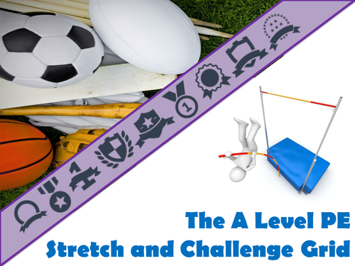 The A Level PE Stretch and Challenge Grid