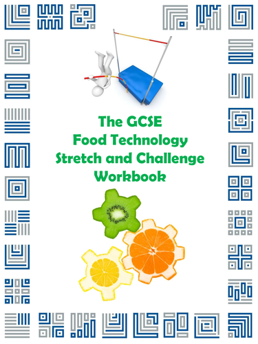 The GCSE Food Technology Stretch and Challenge Workbook