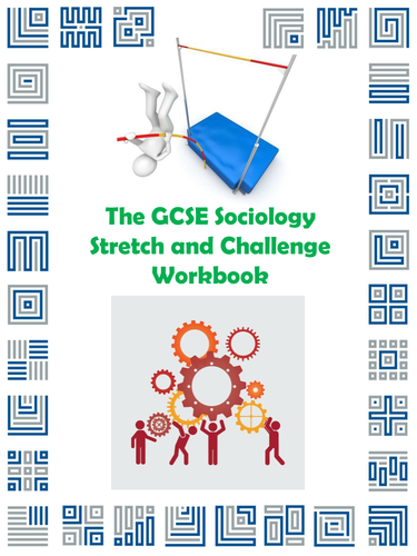 The GCSE Sociology Stretch and Challenge Workbook