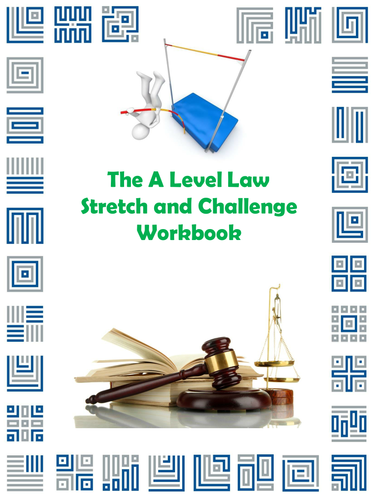 The A Level Law Stretch and Challenge Workbook