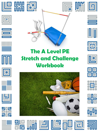 The A Level PE Stretch and Challenge Workbook