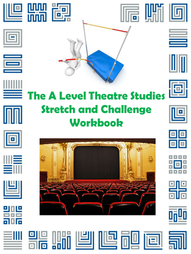 The A Level Theatre Studies Stretch and Challenge Workbook