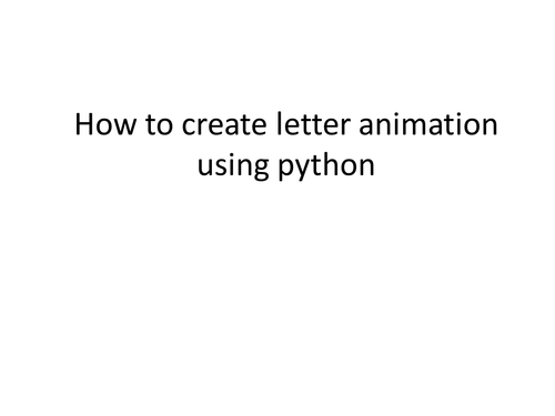 how to create letter animation in python | Teaching Resources