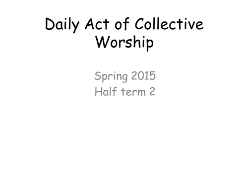 DACW Daily Act of Collective Worship 2015-2