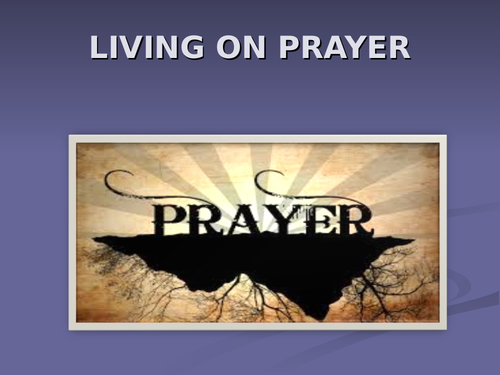 PP Assembly : Living On  Prayer