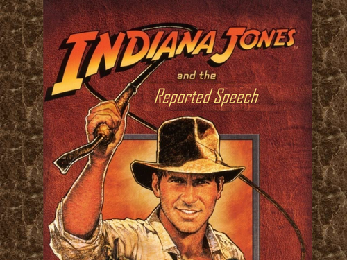 Indiana Jones and the Reported Speech
