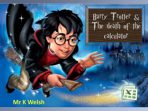Introduction to Excel - Barry Trotter and the Death of the Calculator (Harry Potter)