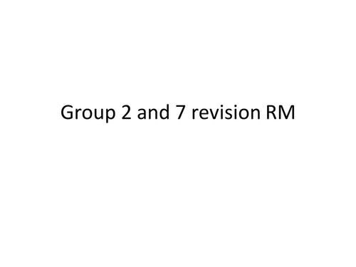 Group 2 and 7 halogens revision - AS Chemistry