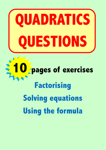 Quadratics Questions - 10 sets