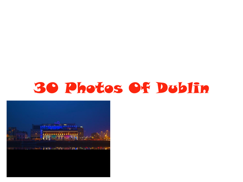 30 Photos Of Dublin