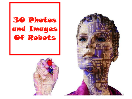 30 Photos and Images Of Robots