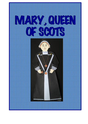 Mary Stuart - Mary, Queen of Scots Craft Resource