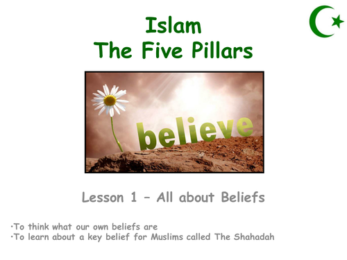 Five Pillars of Islam 1 - Belief and Shahadah