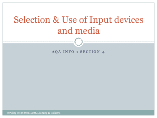 Selection and use of Input Devices and Media