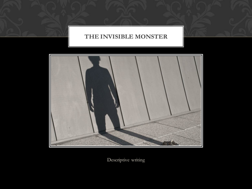 The Invisible Monster - Descriptive Writing