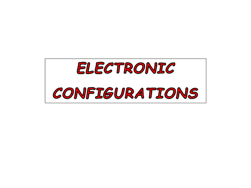 Chemistry: Electronic Configurations PowerPoint