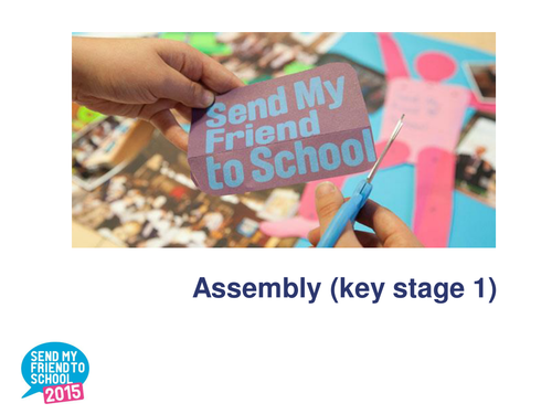 Send My Friend to School: Assembly KS1