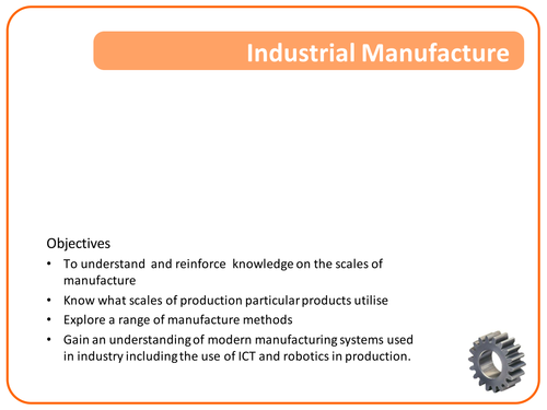Industrial Manufacture and Scales of Production