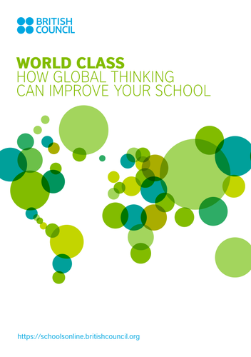 World Class: How global thinking can improve your school (English and Welsh version)